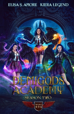 Demigods Academy Box Set - Season Two (Young Adult Supernatural Urban Fantasy) - Amore, Elisa S, and Legend, Kiera