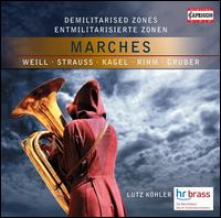Demilitarised Zones: Marches - Hr-Brass; Lutz Kohler (conductor)