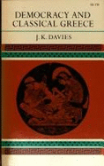 Democracy and Classical Greece - Davies, J K