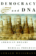 Democracy and DNA: The Social Progress of American Medicine