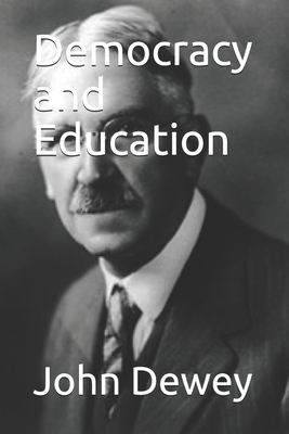 Democracy and Education - Dewey, John