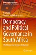 Democracy and Political Governance in South Africa: The African Peer Review Mechanism