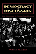 Democracy as Discussion: Civic Education and the American Forum Movement