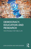 Democracy, Education and Research: The Struggle for Public Life