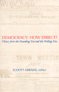 Democracy: How Direct?: Views from the Founding Era and the Polling Era