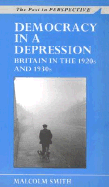 Democracy in a Depression: Britain in the 1920's and 1930's