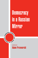 Democracy in a Russian Mirror
