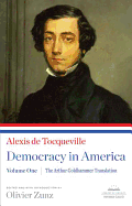 Democracy in America: The Arthur Goldhammer Translation, Volume One: A Library of America Paperback Classic