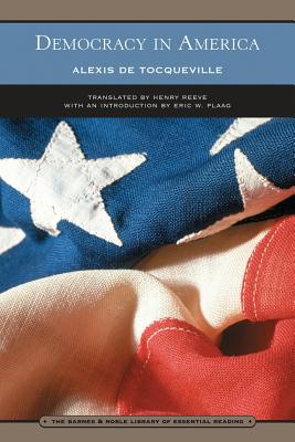 Democracy in America: Volumes I and II - de Tocqueville, Alexis, and Plaag, Eric (Introduction by), and Reeve, Henry (Translated by)