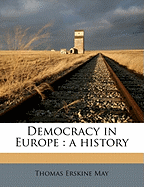 Democracy in Europe: A History; Volume 1