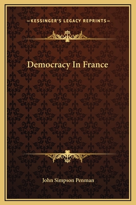 Democracy in France - Penman, John Simpson