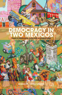 Democracy in "two Mexicos": Political Institutions in Oaxaca and Nuevo Le?n