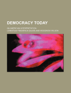 ... Democracy Today; An American Interpretation