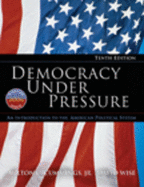 Democracy Under Pressure: An Introduction to the American Political System - Cummings, Milton C, and Wise, David, PhD