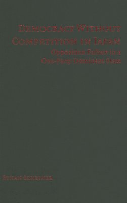 Democracy without Competition in Japan - Scheiner, Ethan