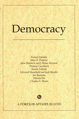 Democracy - Zakaria, Fareed, and Carothers, Thomas, and Pei, Minxin