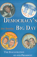 Democracy's Big Day: The Inauguration of Our President