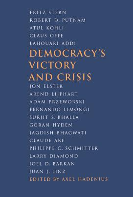 Democracy's Victory and Crisis - Hadenius, Axel (Editor)