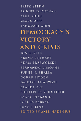 Democracy's Victory and Crisis - Hadenius, Axel (Editor), and Axel, Hadenius (Editor)