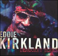 Democrat Blues - Eddie Kirkland