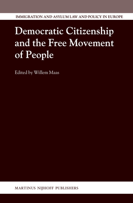 Democratic Citizenship and the Free Movement of People - Maas, Willem (Editor)