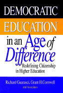Democratic Education in an Age of Difference: Redefining Citizenship in Higher Education