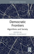 Democratic Frontiers: Algorithms and Society