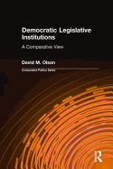 Democratic Legislative Institutions: A Comparative View: A Comparative View