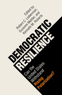 Democratic Resilience: Can the United States Withstand Rising Polarization?