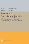 Democratic Socialism in Jamaica: The Political Movement and Social Transformation in Dependent Capitalism