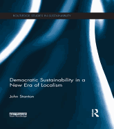 Democratic Sustainability in a New Era of Localism