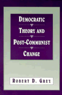 Democratic Theory and Post-Communist Change