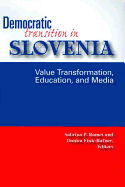 Democratic Transition in Slovenia: Value Transformation, Education, and Media