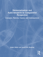 Democratization and Autocratization in Comparative Perspective: Concepts, Currents, Causes, Consequences, and Challenges