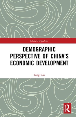 Demographic Perspective of China's Economic Development - Fang, Cai