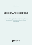 Demographic Rebuild after the Battle of Sexes: ....after the War against Humanity, Beauty, Nature, Love and Life. (author's translation without proofreading)