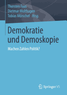 Demokratie Und Demoskopie: Machen Zahlen Politik?