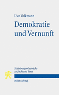 Demokratie Und Vernunft: Zugleich Ein Beitrag Uber Den Zusammenhang Von Politischer Theorie Und Verfassung. Schonburger Gesprache Zu Recht Und Staat