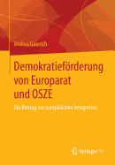 Demokratiefrderung von Europarat und OSZE: Ein Beitrag zur europischen Integration