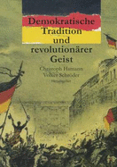 Demokratische Tradition Und Revolutionrer Geist: Erinnern an 1848 in Berlin