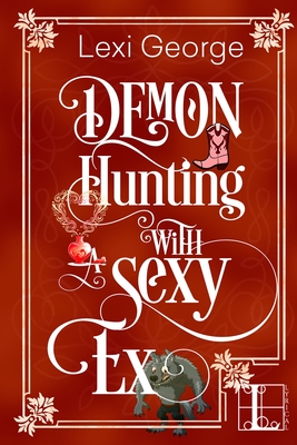 Demon Hunting with a Sexy Ex - George, Lexi