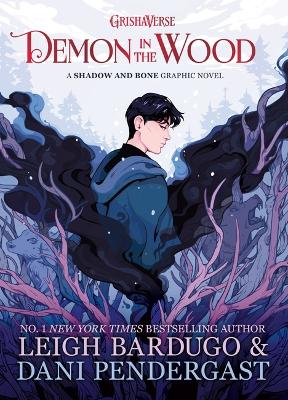 Demon in the Wood: A Shadow and Bone Graphic Novel - Bardugo, Leigh