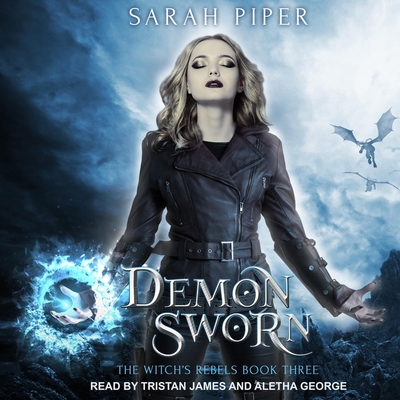 Demon Sworn: A Reverse Harem Paranormal Romance - George, Aletha (Read by), and James, Tristan (Read by), and Piper, Sarah