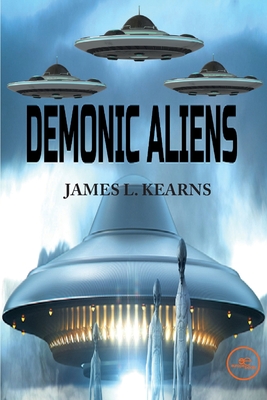 DEMONIC ALIENS - Kearns, James L., and Europe Books (Editor)