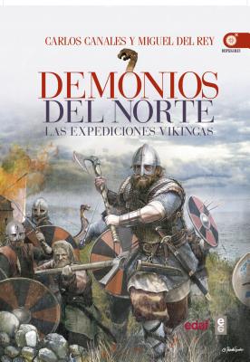 Demonios del Norte. Las Expediciones Vikingas - Del Rey, Miguel, and Canales, Carlos