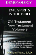 Demonology Evil Spirits in the Bible Old Testament New Testament: Satan, Demons,