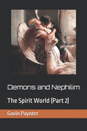 Demons and Nephilim: The Spirit World (Part 2)