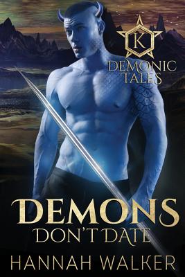 Demons Don't Date - McKenna, Jessica (Editor), and Walker, Hannah