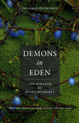 Demons in Eden: The Paradox of Plant Diversity - Silvertown, Jonathan