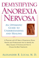 Demystifying Anorexia Nervosa: An Optimistic Guide to Understanding and Healing